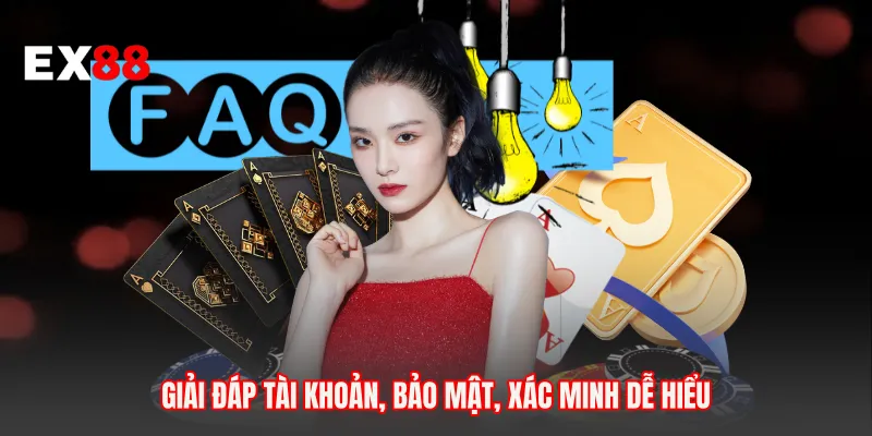 Giải đáp tài khoản, bảo mật, xác minh dễ hiểu