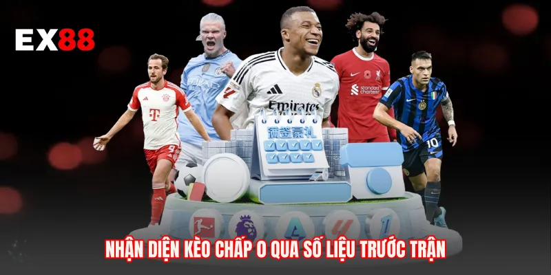 Nhận diện kèo chấp 0 qua số liệu trước trận